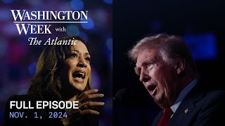 Washington Week with The Atlantic full episode Nov 1 2024 [upl. by Eldoria430]