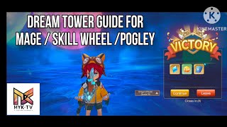 DREAM TOWER GUIDE FOR MAGE  SKILL WHEEL AND POGLEY  DRACONIA SAGA [upl. by Eignat]