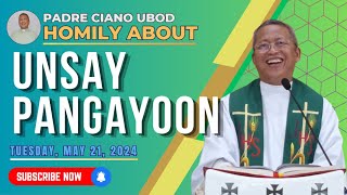 Fr Ciano Homily about UNSAY PANGAYOON  5212024 [upl. by Rowney]