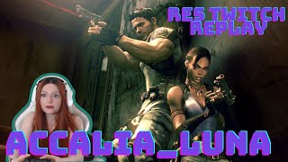 Resident Evil 5  Twitch Stream  AccaliaLuna [upl. by Ayr]