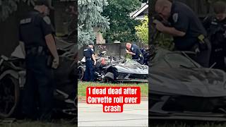 1 dead after Corvette CRASHES [upl. by Enaile410]