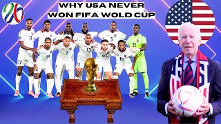 Why USA Hasnt Won the World Cup Unraveling the Quest for Supremacy [upl. by Mallon786]