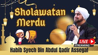 🔴 LANTUNAN SHOLAWAT MERDU BERSAMA HABIB SYECH BIN ABDUL QODIR ASSEGAF BESERTA AHBABUL MUSTHOFA [upl. by Salamone366]