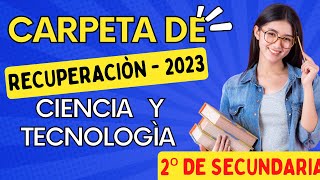 CARPETA DE RECUPERACIÒN 2023  CIENCIA Y TECNOLOGÌA  2º de Secundaria [upl. by Buckler]