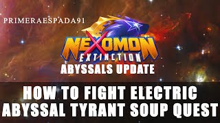 Nexomon Extinction  Electric Abyssal Tyrant Soup Quest [upl. by Bresee745]