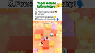 Top 5 Memes in Brawlstars brawlstars brawlstarsmemes brawlstarsyoutube [upl. by Eentruoc]