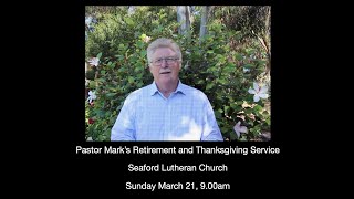 Pastor Mark Kaeslers Retirement Service  March 21 2021 [upl. by Wilfreda]