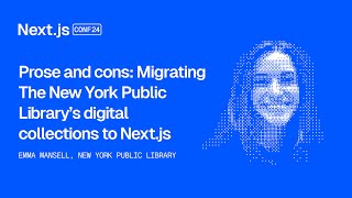 Migrating The New York Public Library’s digital collections to Nextjs The New York Public Library [upl. by Ahsitaf]