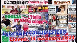 I giornali e CALCIO ESTERO Giovedì 14 novembre 2024 [upl. by Hung645]