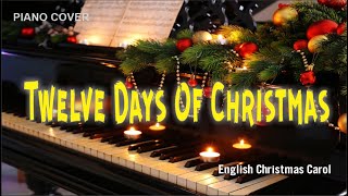 12 DAYS OF CHRISTMAS  English Christmas Carol  Piano cover [upl. by Baugh967]