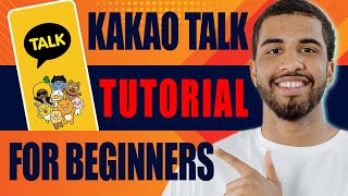 Kakao Talk Tutorial for Beginners  How to Use Kakaotalk 2024 [upl. by Alicea669]