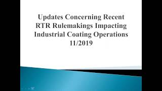 Updates Concerning Recent RTR Rulemakings Impacting Industrial Coating Operations [upl. by Newg]