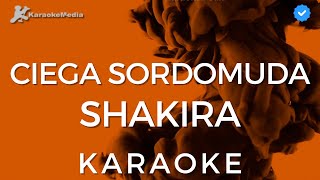 Shakira  Ciega Sordomuda KARAOKE Instrumental con coros [upl. by Normalie]