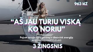 🚀3 žingsnis Tapk turinčiu viską ko norėjai  traukos greitinimas 963hz [upl. by Feriga]