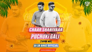 CHAAR SHANIVAAR X PUCHUKI GALI FASHION BALI  TAPORI MIX  DJ SB BROZ OFFICIAL  VIRAL SONG [upl. by Lyle]