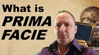 What is Prima Facie legal terminology explained [upl. by Brabazon]