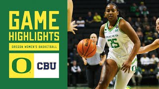 Oregon Womens Basketball vs CBU  GAME HIGHLIGHTS 2024 [upl. by Annwahs648]