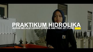 CKCIV PRAKTIKUM HIDROLIKA  ALIRAN MELALUI LUBANG ORIFICE AND FREE JET FLOW [upl. by Nospmoht]