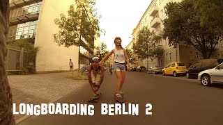 Longboard Trip Berlin quotCruising amp Carving Session Part 2quot Longboarding GoPro HD [upl. by Cheri468]