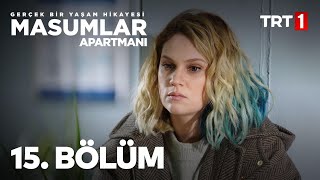 Masumlar Apartmanı 15 Bölüm [upl. by Georgianna]