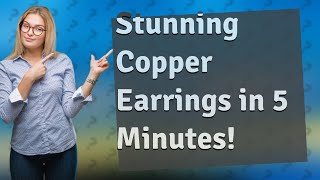 How Can I Make Hammered Copper Washer Earrings in Just 5 Minutes [upl. by Alano435]