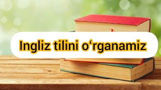 Ingliz tilini oʻrganish  Ozbekcha Inglizcha gaplar [upl. by Ytomit481]