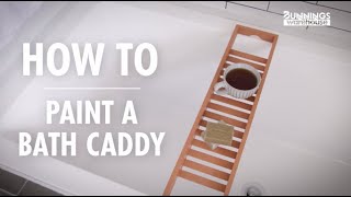 How to Paint A Bath Caddy  Bunnings Warehouse [upl. by Gardie]