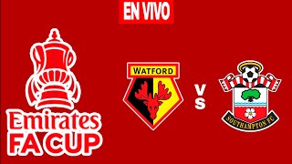 Watford 11 Southampton en vivo FA CUP [upl. by Akihc]