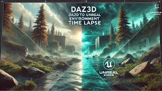 Daz3D to Unreal Environment Time Lapse [upl. by Giverin]