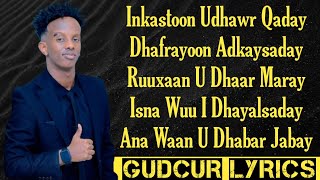 MUSTAFE KANTE  DHAKHTARKEYGI MAAN HELIN  HEES CUSUB LYRICS 2024 [upl. by Alegnat]