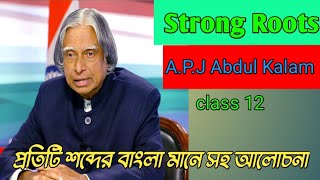 Strong Roots by APJ Abdul Kalam Bengali meaningclass 12line by line Bengali meaning [upl. by Herwin]