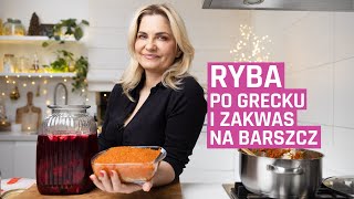 Ryba po grecku i zakwas na barszcz  zobaczcie jak przygotowuję te przepisy na święta [upl. by Anna-Diana]