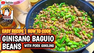 Ginisang BAGUIO BEANS with GROUND PORK  Masarap na luto para sa GINILING NA BABOY at BAGUIO BEANS [upl. by Brandon]