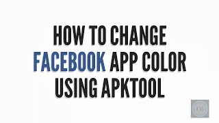 How to change Facebook app color using ApkTool [upl. by Akerley349]