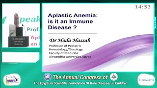 Aplastic Anemia is it an Immune Disease Prof Hoda Hassab [upl. by Laughton215]