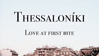 Thessaloniki Love At First Bite  GREECE EDITION  EP 04 [upl. by Ahsiemat96]