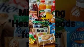 Avoid These 2 misleading Healthy Foods [upl. by Welcome12]