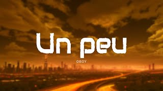 OBOY  Un peu ParolesLyrics [upl. by Pierette168]