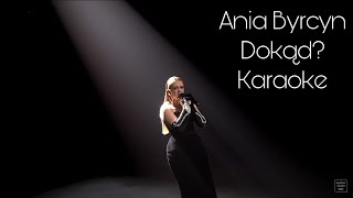 Dokąd  Ania Byrcyn Karaoke [upl. by Obara]