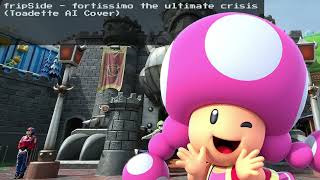 fripSide  fortissimo the ultimate crisis Toadette AI Cover [upl. by Ogdan]