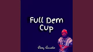 Full Dem Cup Oh Jah [upl. by Otreblide]