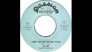 Full Song  AdLibs  I Dont Need No Fortune Teller  1982 [upl. by Ynagoham]