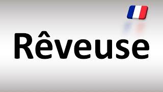 How to pronounce Rêveuse correctly in French [upl. by Rendrag]