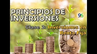 Inversiones en Renta Fija  Clase 2  Principios de Inversiones [upl. by Gilbertina]