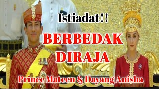 ISTIADAT BERBEDAK PENGANTIN DIRAJA PRINCE MATEEN amp DAYANG ANISHA [upl. by Aerdnad]