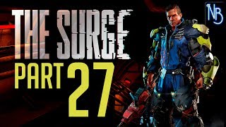 The Surge Walkthrough Part 27 No Commentary [upl. by Ytrebil]