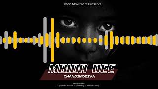 Mbida Dee  Chandinoziva Official Audio 2023 [upl. by Aleahpar]