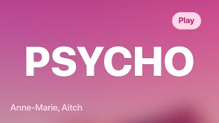 PSYCHO quotIm a psychopathquot  AnneMarie Aitch  Lyrics [upl. by Kistner550]