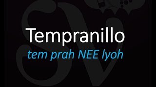 How to Pronounce Tempranillo Best of Spanish Wine Pronunciation [upl. by Ianthe102]