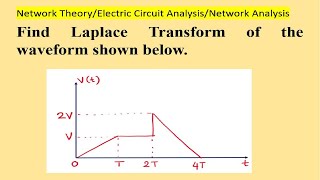 Find Laplace Transform of the waveform shown below [upl. by Muldon]